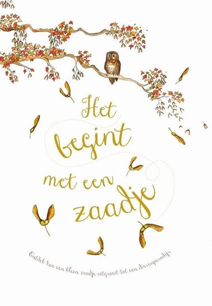 Het begint met een zaadje