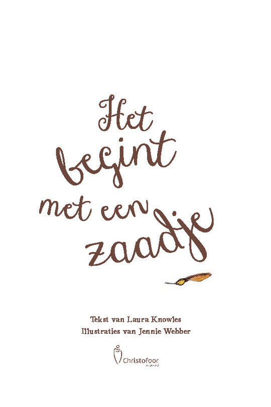 Het begint met een zaadje